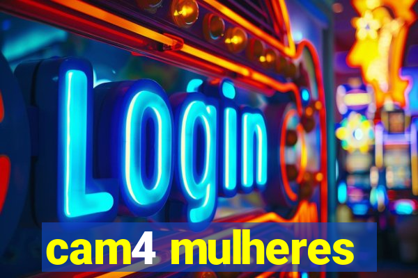 cam4 mulheres